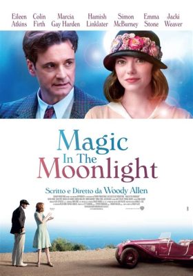  Magic in the Moonlight: Un indimenticabile viaggio di mistero e illusionismo romantico!