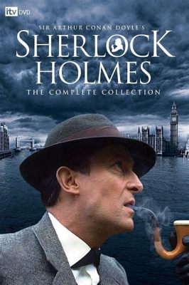  The Adventures of Sherlock Holmes: Un Intrigo Criminale Inarrestabile con un'Eleganza Vittoriana Straordinaria!