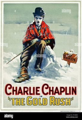  The Gold Rush! A Comedy Gem Buried Treasure From 1925 Featuring Charlie Chaplin and an Unforgettable Klondike Adventure.